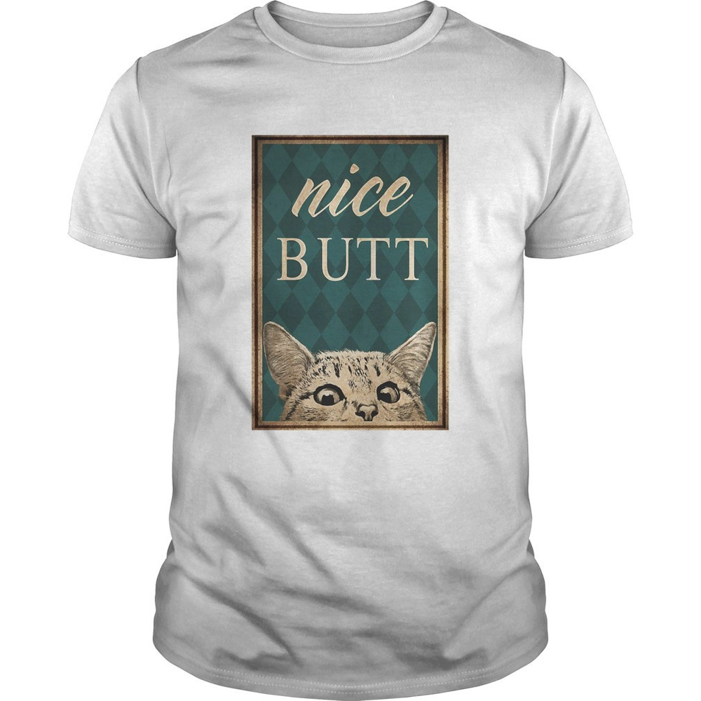 Cat Nice Butt Shirt
